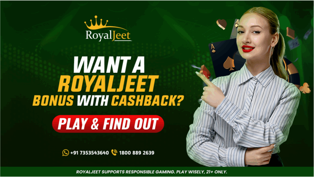 Want a RoyalJeet Bonus with Cashback? Play & Find Out